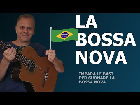 Le basi della BOSSA NOVA [Tutorial Per Chitarra]