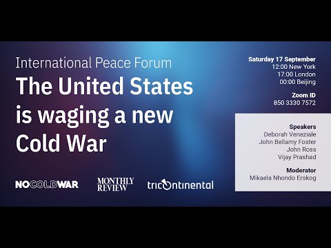 International Peace Forum: The United States Is Waging a New Cold War