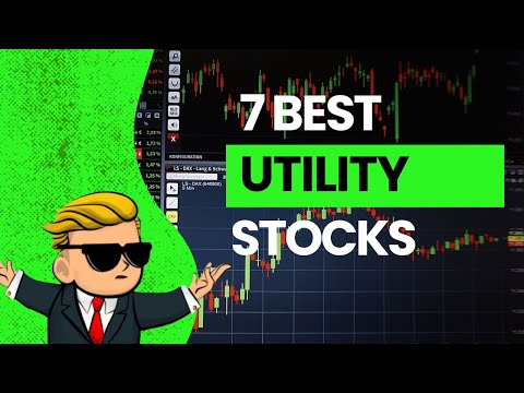 7 Best Utility Stocks For 2024